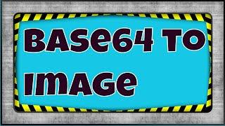 How to Convert Your Base64 String to Image Online for Free in 2019
