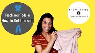 Techniques to Teach your Toddler How to get Dressed!