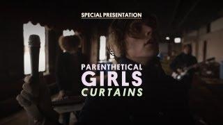 Parenthetical Girls Perform "Curtains" - Special Presentation