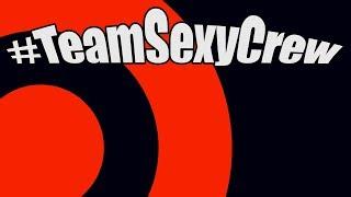 #TeamSexyCrew By CarlsenOP