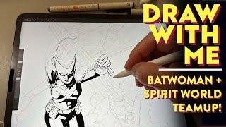 Batwoman Spirit World Teamup  Draw With Me