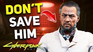 Cyberpunk 2077 - DON'T SAVE TAKEMURA! Here's Why...