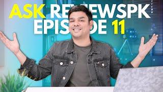 Ask ReviewsPK | Episode 11