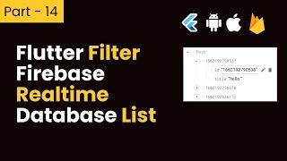 Part- 14 Flutter Filter Firebase Realtime Database List || CRUD Operation