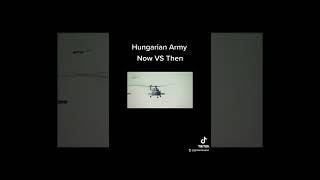 Hungarian Army [Now VS Then]