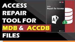 How to Recover the Access File Using STELLAR REPAIR FOR ACCESS