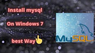 How To Install Mysql On Windows 7 