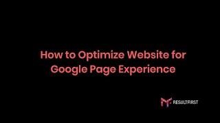 How to Optimize Website for Google Page Experience | ResultFirst