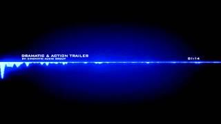 Cinematic Audio - Dramatic & Action Trailer