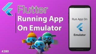 Flutter Tutorial - How To Run App On Android Emulator & Run App On Android Device