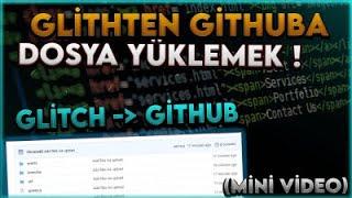 GLITCH PROJEYI GITHUBA AKTARMA! EN NET ANLATIM | ZayniX Code