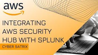 AWS | Security Hub | Splunk | Integrating AWS Security Hub with Splunk via Amazon Event Bridge