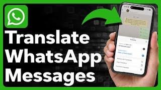 How To Translate WhatsApp Messages On iPhone