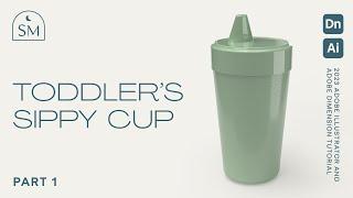 Part 1: Designing a Toddler's Sippy Cup Mockup using Adobe Illustrator and Adobe Dimension