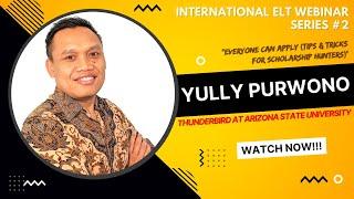 Yully Purwono ~ 3rd Speaker "EVERYONE CAN APPLY (TIPS & TRICKS FOR SCHOLARSHIP HUNTERS)"