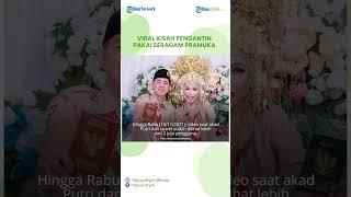 Kisah Pengantin Pakai Seragam Pramuka di Hari Pernikahan, Keluarga Sempat Terkejut hingga Mendukung