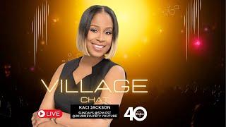 Village Chat with KACI JACKSON