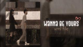 Wanna be yours - presets | edit flie | alight motion presets | Xml flie