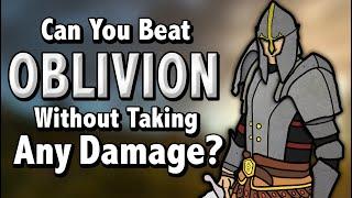 Can You Beat Oblivion Without Taking Any Damage?