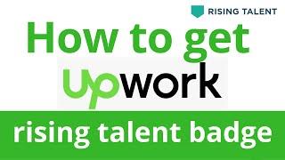 how to get upwork rising talent badge
