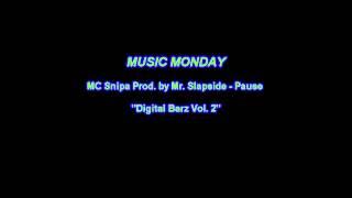 Music Monday: MC Snipa - Pause Prod. by Mr. Slapside