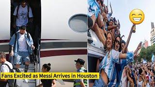 Fans Excited as Messi Arrives in Houston – Will He Start on Thursday? 