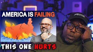 AN AMERICAN REACTS TO Why America Sucks at Everything - THIS ONE HURTS