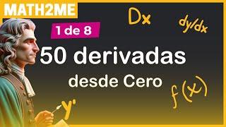 Aprende a derivar con este video | 50 DERIVADAS desde cero | Reglas de derivación