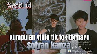 kumpulan vidio tik tok terbaru sofyan kanza (spesial 1M)