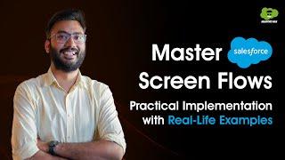 Master Salesforce Screen Flows: Practical Implementation with Real-Life Example | #salesforce #flows