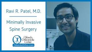 Minimally Invasive Spine Surgery Benefits | Ravi R. Patel, M.D.