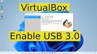How to enable USB 3.0 support in VirtualBox on Windows 11