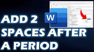 How to add two Spaces automatically after a Period in Word Document