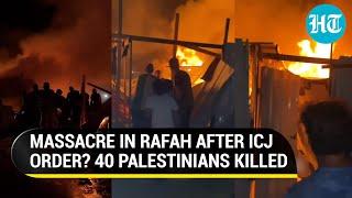 ‘People Burned Alive’: Israel Bombs Rafah ‘Safe Zone’ After ICJ Order, 40 Dead; IDF Defends Attack