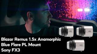 Blazar Remus 1.5x Anamorphic (Blue Flare PL Mount) Sony FX3 | Random Footage Tests