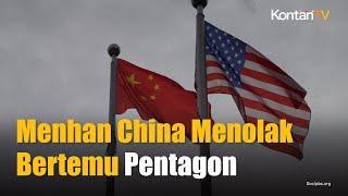 Menteri Pertahanan China Tolak Bertemu dengan Kepala Pentagon | KONTAN News