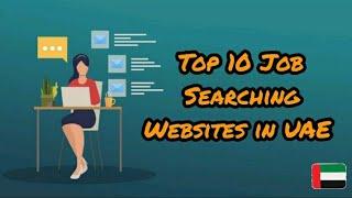 Top 10 Job searching websites in UAE | Jobs in UAE | How to search job in Middle East countries