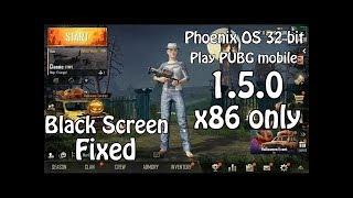 How To Play PUBG Mobile timi , lite In Phoenix OS 32 bit Fix Black Screen