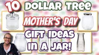 10 Dollar Tree MOTHER'S DAY GIFT Ideas in a JAR