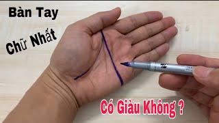 Bàn tay hình chữ nhất có giàu không ?