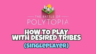 How To Play With Custom Tribes | Battle Of Polytopia | Single Player