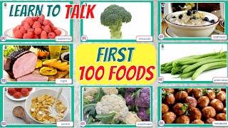 FIRST WORDS for Baby and Toddlers | 100 Foods | Learn to Talk for Babies | Fruits, Vegetables & More