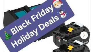 Makita Black Friday  Home Depot Holiday Deals 