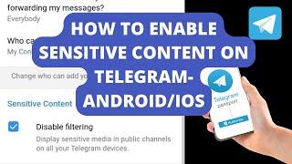 Enable sensitive content on Telegram on Android or ios (How To)