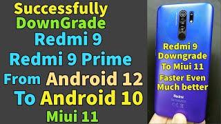 Downgrade Redmi 9 Redmi 9 Prime From Miui 13 To Miui 11 To Android 10 Better Speed Better Battery