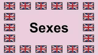 Pronounce SEXES in English 