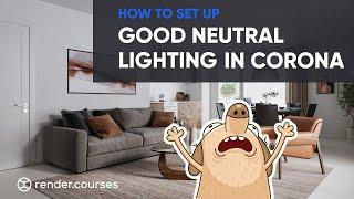 How To Set Up Good Neutral Lighting In Corona Render 9 | 3ds Max 2023 Corona Render 9 Tutorial