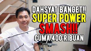 SENJATA BERBAHAYA!! SUPER POWER SMASH!! CUMA 400 RIBUAN