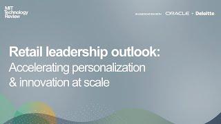 Webcast | Retail Leadership Outlook: Accelerating Personalization & Innovation at Scale