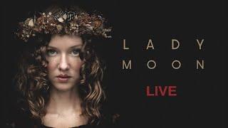 Lady Moon Live! July 2024